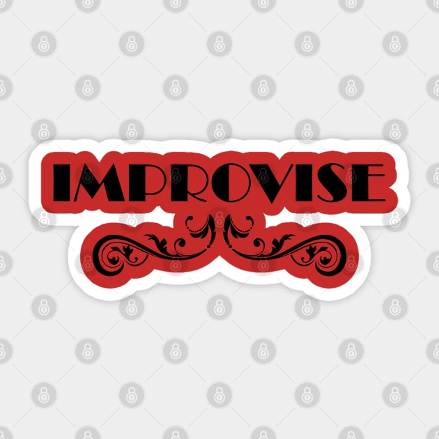 Improvise Sticker by Johka